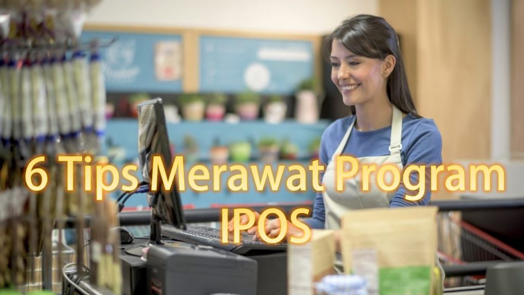Tips Merawat Program IPOS