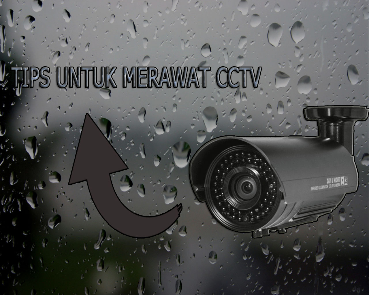 TIPS UNTUK MERAWAT CCTV