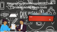 Mengoptimalkan Penggunaan Cash Drawer dalam Bisnis Anda