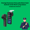 Strategi Keamanan Data pada Mesin Kasir Android untuk Bisnis yang Sukses