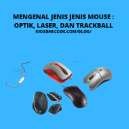 Mengenal Jenis-jenis Mouse: Optik, Laser, atau Trackball?