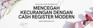 Mencegah Kecurangan dengan Cash Register Modern
