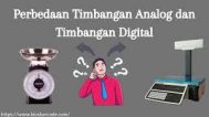 Perbedaan Timbangan Digital & Manual Untuk Usaha